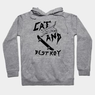 CAT AND DESTROY Hoodie